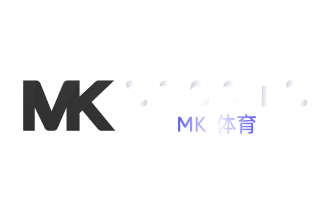 MK体育 - MK Sports